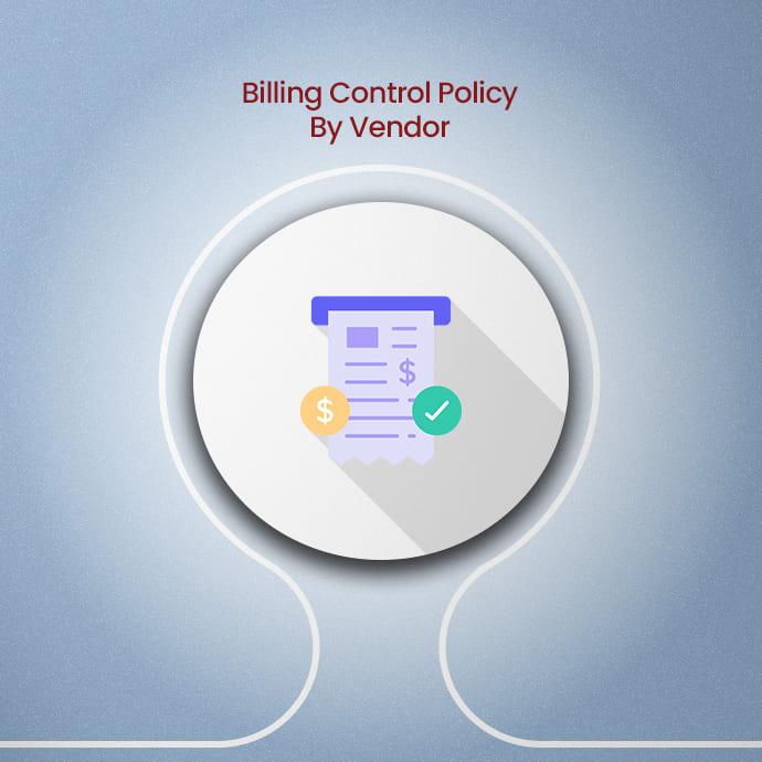 Billing Control Policy By Vendor