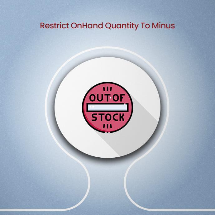 Restrict OnHand Quantity To Minus
